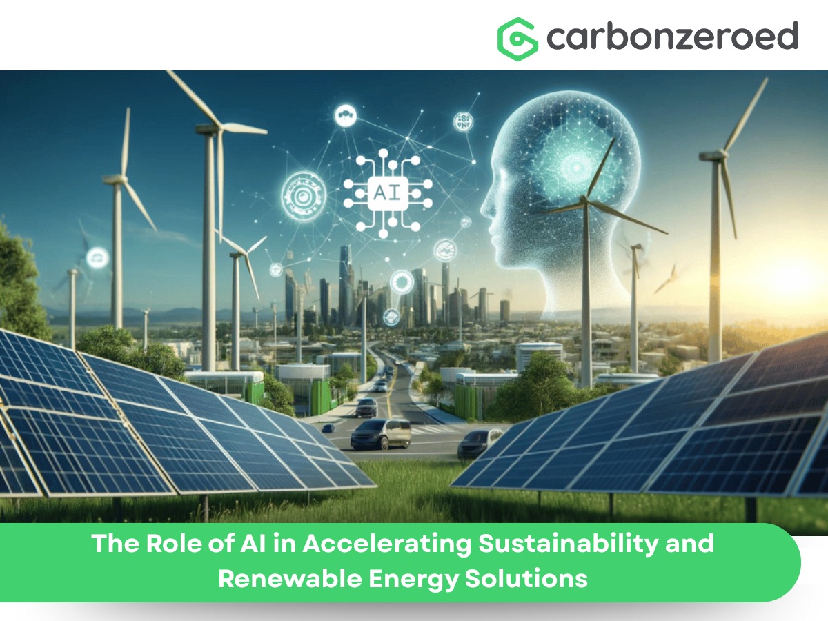 The Role of AI in Accelerating Sustainability and Renewable Energy Solutions